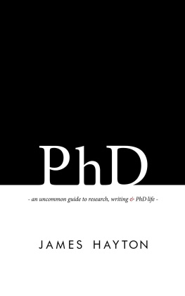 James Hayton - PhD: An uncommon guide to research, writing & PhD life