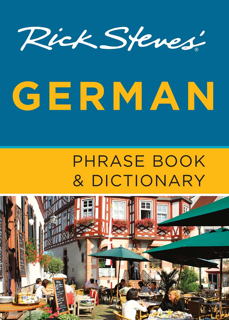 Rick Steves GERMAN PHRASE BOOK DICTIONARY Hi Im Rick Steves Im the - photo 1