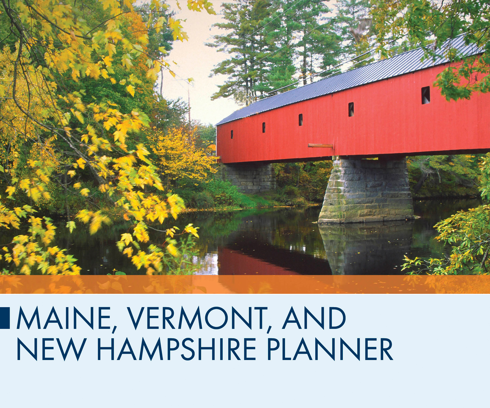 Maine Vermont New Hampshire Planner When to Go All three New England states - photo 17