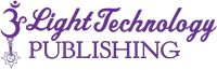 Light Technology Publishing PO Box 3540 Flagstaff AZ 86003 1-800-450-0985 - photo 2