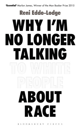 Reni Eddo-Lodge - Why I’m No Longer Talking to White People About Race