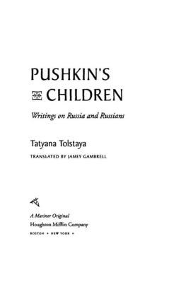 Tatyana Tolstaya - Pushkin’s Children: Writing on Russia and Russians