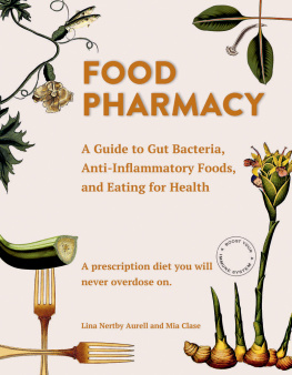 Lina Aurell Food Pharmacy: A Guide to Gut Bacteria, Anti-Inflammatory Foods, and Eating for Health