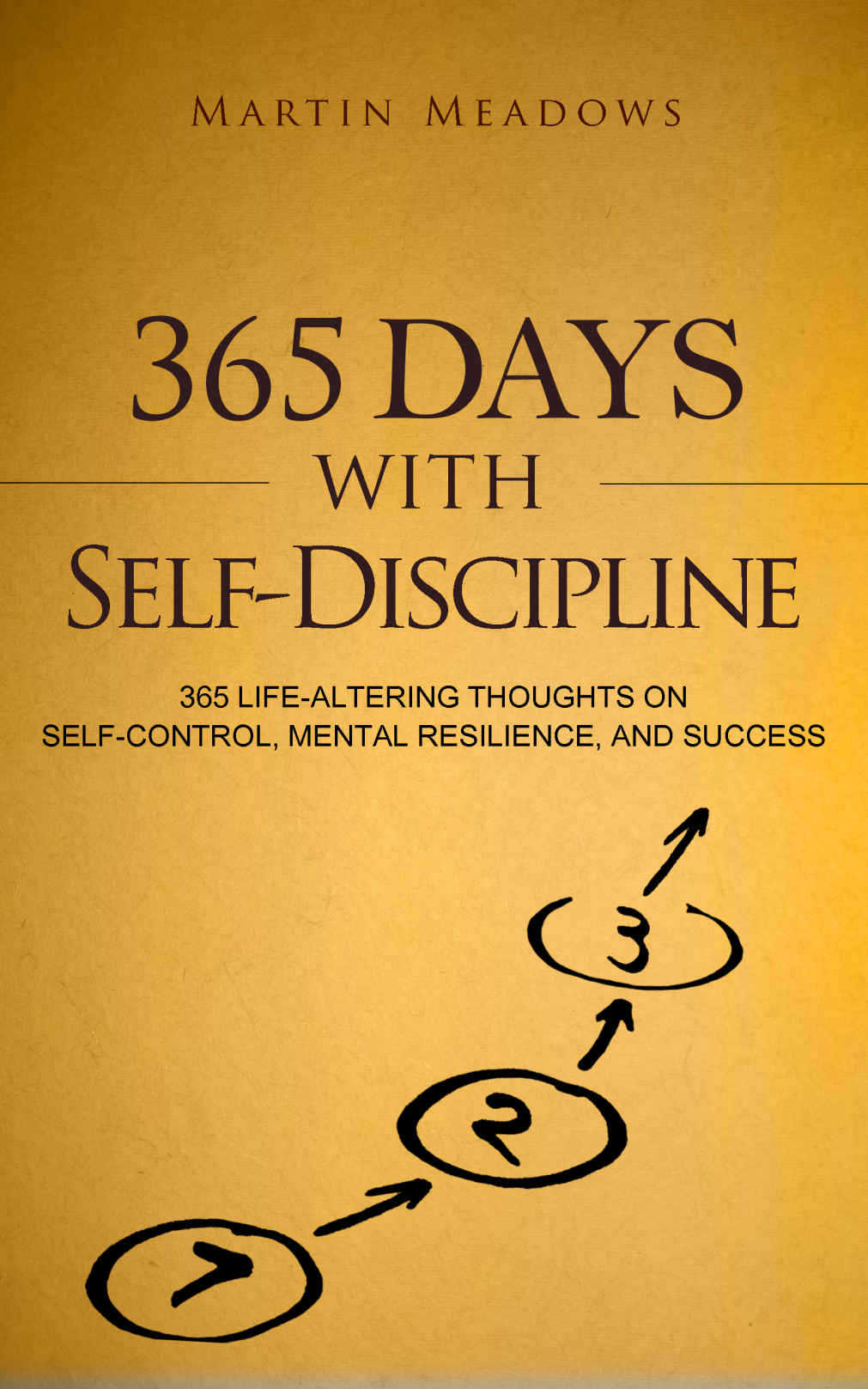 365 Days With Self-Discipline 365 Life-Altering Thoughts on - photo 1