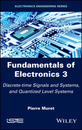 Pierre Muret - Fundamentals of Electronics 3: Discrete-time Signals and Systems, and Quantized Level Systems