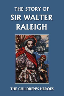 Margaret Duncan Kelly - The Story of Sir Walter Raleigh (The Childrens Heroes Series)