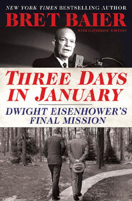 Bret Baier - Three Days in January: Dwight Eisenhower’s Final Mission