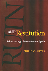 title Ruin and Restitution Reinterpreting Romanticism in Spain author - photo 1