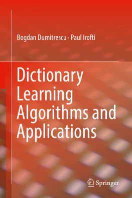 Bogdan Dumitrescu - Dictionary Learning Algorithms and Applications