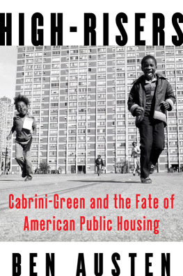 Ben Austen - High-Risers: Cabrini-Green and the Fate of American Public Housing