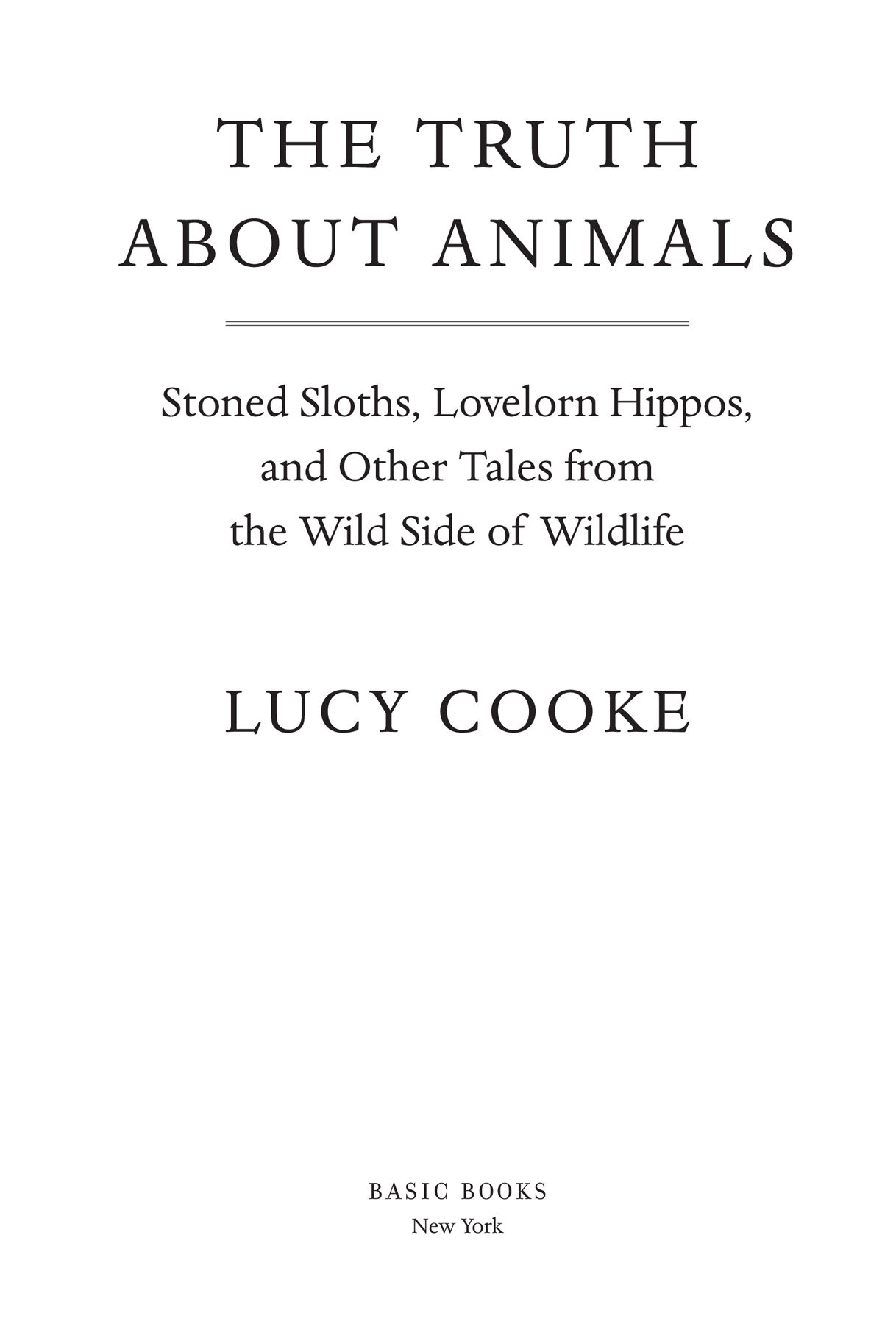 Copyright 2018 by Lucy Cooke Hachette Book Group supports the right to free - photo 1