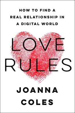 Joanna Coles Love Rules: How to Find a Real Relationship in a Digital World