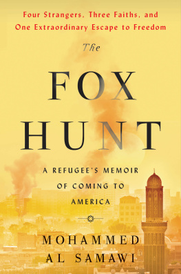 Mohammed Al Samawi The Fox Hunt: A Refugee’s Memoir of Coming to America