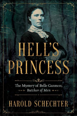 Harold Schechter - Hell’s Princess: The Mystery of Belle Gunness, Butcher of Men