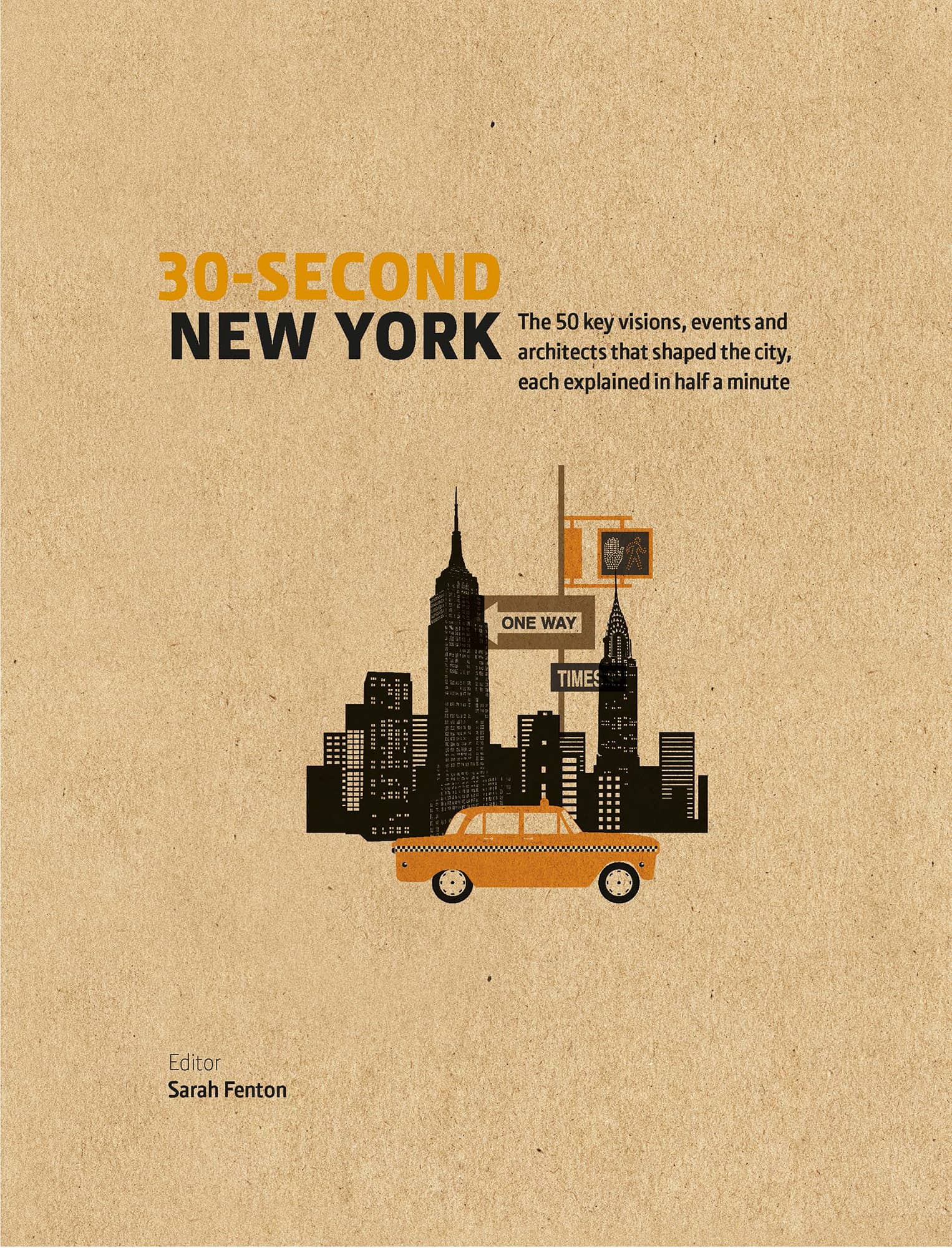 30-SECOND NEW YORK The 50 key visions events and architects that shaped - photo 1