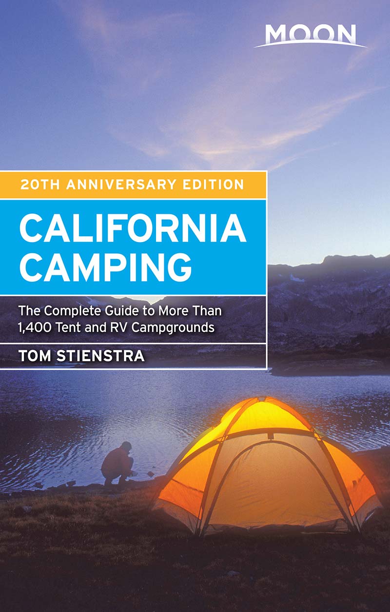 Moon California Camping The Complete Guide to More Than 1400 Tent and RV Campgrounds - image 1