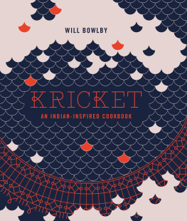 Will Bowlby - Kricket: An Indian-inspired Cookbook