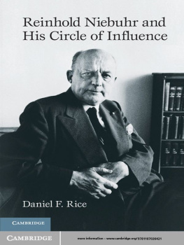 Daniel F. Rice - Reinhold Niebuhr and his circle of influence