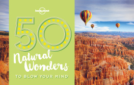 Lonely Planet - 50 Natural Wonders To Blow Your Mind