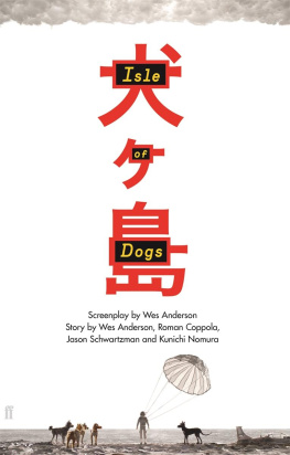 Wes Anderson Isle of Dogs: The Screenplay