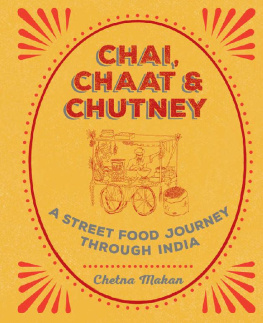 Chetna Makan - Chai, Chaat & Chutney: a street food journey through India