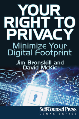 Jim Bronskill - Your Right To Privacy: Minimize Your Digital Footprint