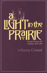 title A Light in the Prairie Temple Emanu-El of Dallas 1872-1997 - photo 1