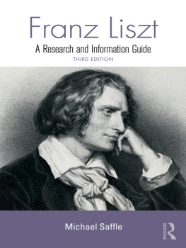 Michael Saffle - Franz Liszt: A Research and Information Guide