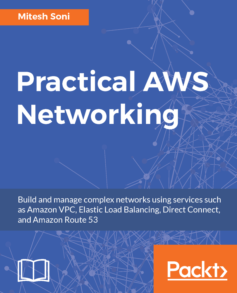 Practical AWS Networking Build and manage complex networks using services - photo 1