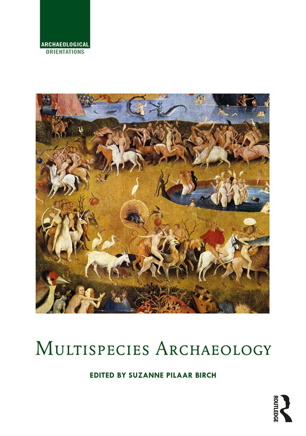 pi MULTISPECIES ARCHAEOLOGY Multispecies Archaeology explores the issue of - photo 1