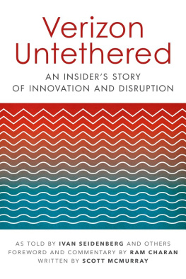 Ivan Seidenberg et al. - Verizon Untethered: An Insider’s Story of Innovation and Disruption