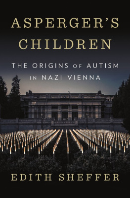 Edith Sheffer - Asperger’s Children: The Origins of Autism in Nazi Vienna