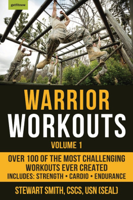 Smith Warrior Workouts, Volume 1: Over 100 of the Most Challenging Workouts Ever Created