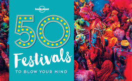 Lonely Planet - 50 Festivals To Blow Your Mind