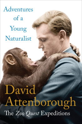 David Attenborough Adventures of a Young Naturalist: The Zoo Quest Expeditions