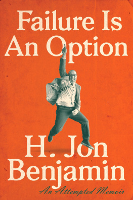 H. Jon Benjamin - Failure Is an Option: An Attempted Memoir