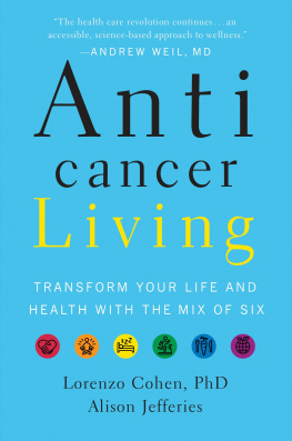 Lorenzo Cohen - Anticancer Living: Transform Your Life and Health with the Mix of Six