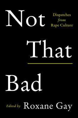 Roxane Gay - Not That Bad: Dispatches from Rape Culture