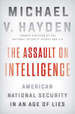 Michael V. Hayden The Assault on Intelligence: American National Security in an Age of Lies