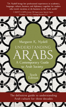 Margaret K. Nydell Understanding Arabs: A Guide for Modern Times