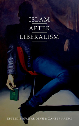 Faisal Devji - Islam after Liberalism