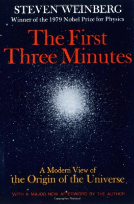 Steven Weinberg - The First Three Minutes: A Modern View Of The Origin Of The Universe