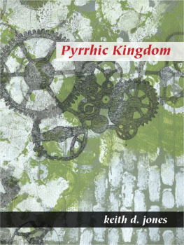 Keith D. Jones Pyrrhic Kingdom