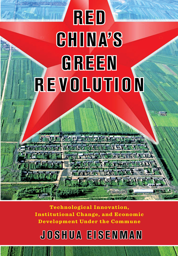 RED CHINAS GREEN REVOLUTION Red Chinas Green Revolution TECHNOLOGICAL - photo 1