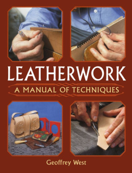 Geoffrey West - Leatherwork: A Manual of Techniques