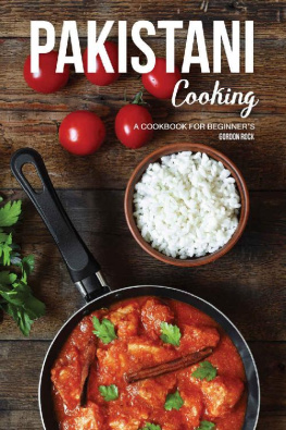 Gordon Rock Pakistani Cooking: A Cookbook for Beginner’s