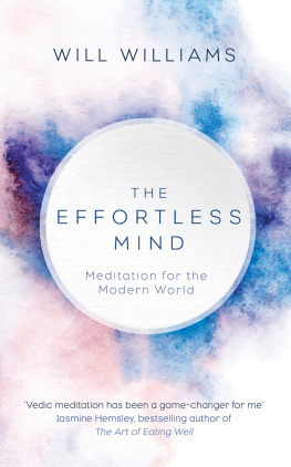 Will Williams - The Effortless Mind: Meditation for the Modern World