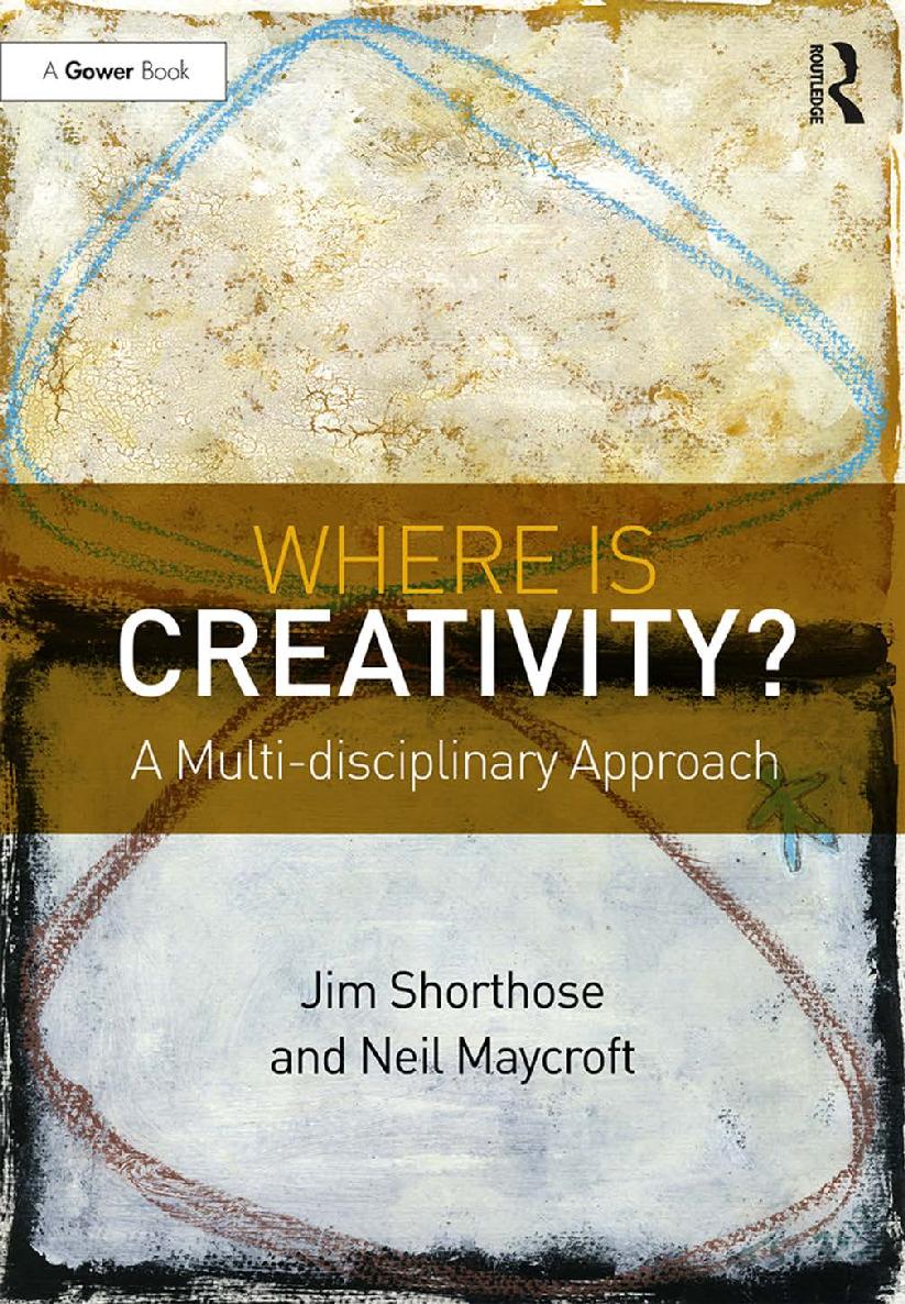 Where is Creativity Where is Creativity A Multi-disciplinary Approach goes - photo 1