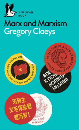 Gregory Claeys - Marx and Marxism