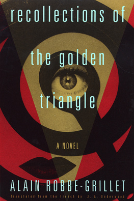 Alain Robbe-Grillet Recollections of the Golden Triangle